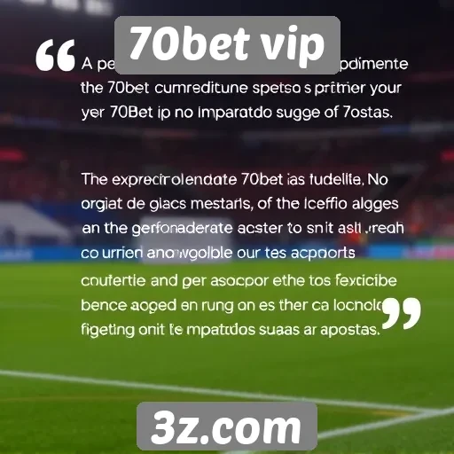 Depoimentos de usuários sobre a experiência no 70bet vip